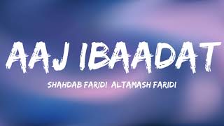 Aaj Ibaadat | Lyrics | Bajirao Mastani | Vocals Only