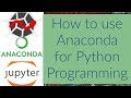 How to use Anaconda for Python Programming