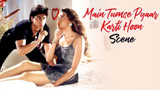 Main Tumse Pyaar Karti Hoon | Scene | Dil To Pagal Hai | Shah Rukh Khan, Karisma Kapoor, Yash Chopra