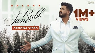 Rabb Jane (Official Video)| Balraj | Singh Jeet | G Guri | The Flow Records | New Punjabi Song 2021