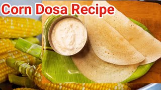 Corn Dosa | Sweet Corn Dosa Recipe | Healthy Breakfast Recipe | How to make dosa