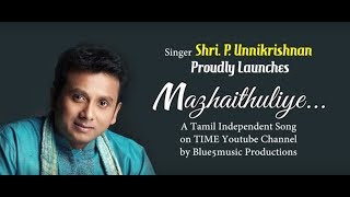 Mazhaithuliye - Launch by Shri.P.Unnikrishnan | Rain Song|  Tamil Independent Music Entertainment