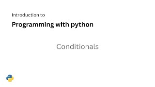 Python Programming (Part 3) – Lecture 3 | Conditionals (الشروط)