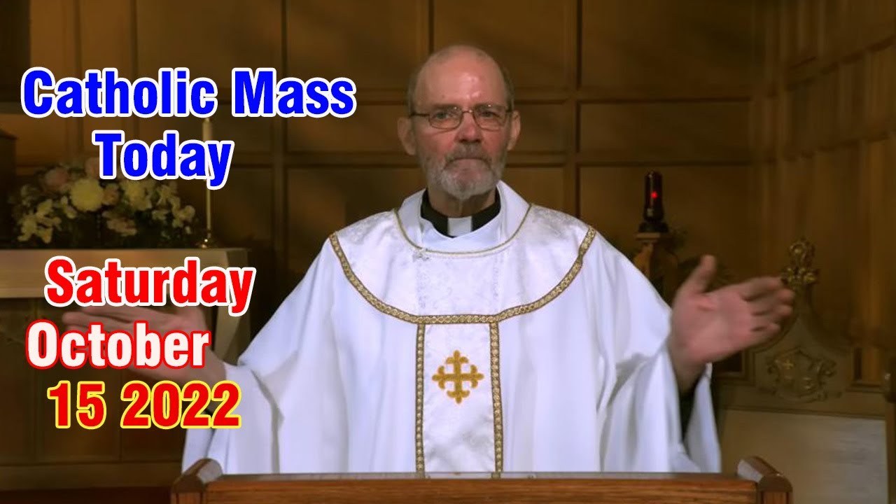 Catholic Mass Today: Daily TV Mass, Saturday October 15, 2022 - YouTube