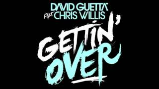 David Guetta ft. Chris Willis- Gettin' Over