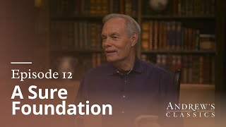 A Sure Foundation - Andrew Classics: Season 4 Episode 12