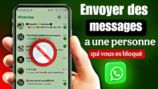 Comment Écrire a une personne qui vous es bloqué sur WhatsApp || 2025