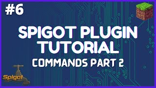 Spigot Plugin Development - 6 - Commands Part 2