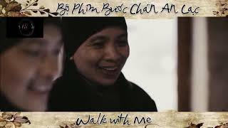 Walk With Me - Bước Chân An Lạc