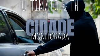 TH Feat. U-TIMATO -Cidade monitorada.(Prod.Real hits)🎵