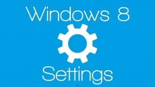 Windows 8 Personalisation and Settings