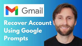 Gmail Account Recovery Using Google Prompts [Full Guide 2026]