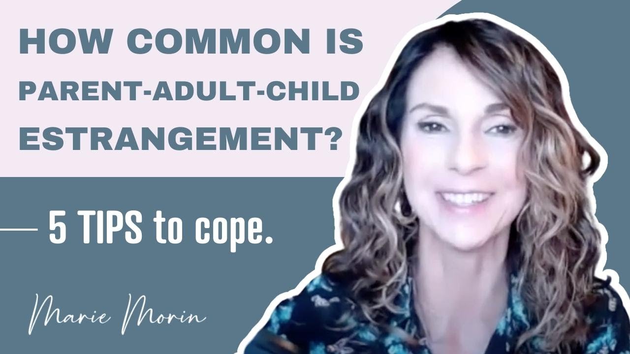 How Common Is Parent-Adult-Child Estrangement (5 Tips To Cope With Cut ...