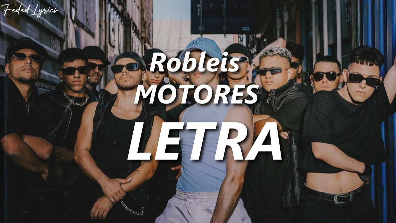 Robleis - MOTORES 🔥| LETRA - YouTube