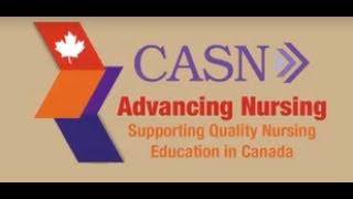 CASN Nursing Educators Speak #8 - Nursing: Essential to Canadian Health Care