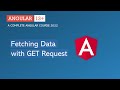 Fetching Data with Get requets | Angular HTTP | Angular 13+