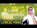 GURU YESU NAADHA | Lyrical Video | Sis Sarah Navaroji Songs | Christian Song | Music Mindss