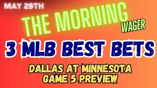 2024 NBA Playoffs Predictions and Picks | MLB Wednesday Best Bets | The Morning Wager 5/29/24