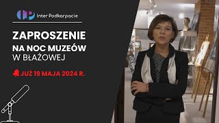 Inter Podkarpacie TV: Zapraszamy na Noc Muzeów do Błażowej