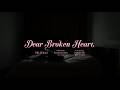 Mia Matayoshi - Dear Broken Heart, (Official Lyric Video)