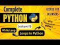 Loops in Python | While Loop | Python for Beginners | Lecture 19