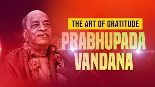 Prabhupada Vandana | A Song Dedicated to Srila Prabhupada