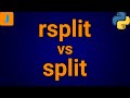 Python rsplit vs split