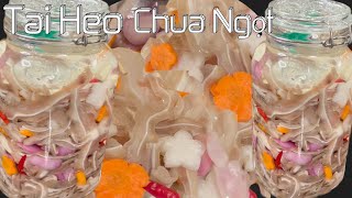 Tai Heo Ngâm Giấm Chua Ngọt Trắng Giòn Để Lâu Không Nhớt Rất Là Ngon  - Pickled Pig Ears By Taylor