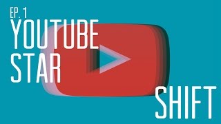 SHIFT: YouTube Star Documentary