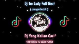 Download Lagu Dj Im Lady Full Beat Dj Tik Tok Viral EdanFunky... MP3 Gratis