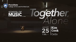 Together, Alone: Kim Cook, cello