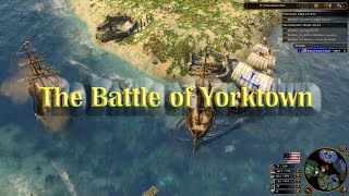 The Battle of Yorktown Age of Empire III Devinitife Edition