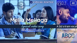 Mella Mellaga song lyrical video| 4K | ABCD Movie Songs | Allu Sirish , Rukshar Dhillon| #Sid Sriram