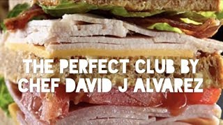 How to make the perfect Club Sandwich Recipe...