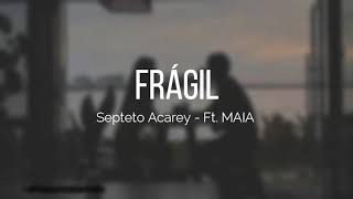 Septeto Acarey ft. Maia - Fragil