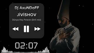 Jivishov - Dünya hey fırlanır (Drill Mix)