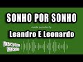 Leandro E Leonardo - Sonho Por Sonho (Versão Karaokê)