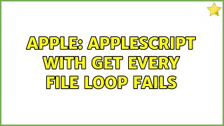 Apple: Applescript with get every file loop fails (2 Solutions!!)