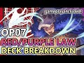 [OP07] RED/PURPLE LAW DECK BREAKDOWN - It's Law's Time To Shine!!! (gameplay included)