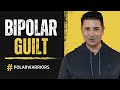 Bipolar Disorder GUILT - (Quick Tip)