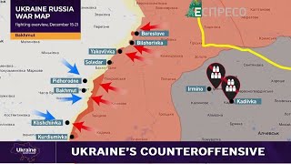 Ukraine Russia War Map: fighting overview, December 15-21 | Spotlight Ukraine