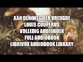 Aan den Weg der Vreugde   Louis Couperus   Hoofdstuk 5   Volledig Audioboek