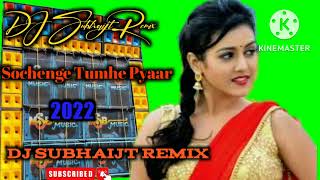 Sochenge Tumhe Pyaar (Hindi Love Broom Vibration Humbing Dance Mix 2022) Dj L Present