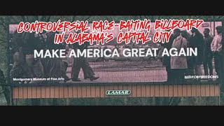 Controversial Race-Baiting Billboard in Alabama's Capital City