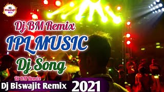 New IPL Music🎧 (1st On Net) Dj Bm Remix Satmile_Se 2021