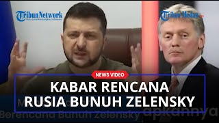 Rencana Rusia Bunuh Zelensky Dibantah Sekretaris Pers Kremlin Dmitry Peskov, Tak Juga Menggulingkan