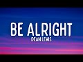 Dean Lewis - Be Alright (Lyrics)