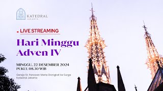 MISA HARI  MINGGU ADVEN IV - MINGGU, 22 DESEMBER 2024, PK 08:30 WIB