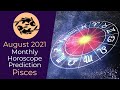 August 2021 Pisces Monthly Horoscope Prediction | Pisces Moon Sign Predictions August 2021