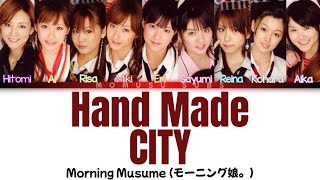 Morning Musume (モーニング娘。) ~ Hand Made CITY ~ Color Coded Lyrics